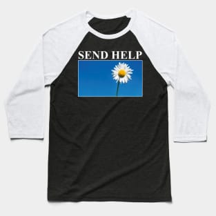 Vintage Send Help Daisy Flower Aesthetic Vintage Streetwear Retro Baseball T-Shirt